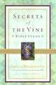 Secrets of the Vine Bible Study: For Personal or Group Use