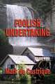 Foolish Undertaking: A Buryin' Barry Mystery