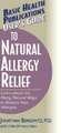 User's Guide to Natural Allergy Relief: Learn about the Many Natural Ways to Reduce Your Allergies