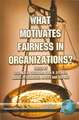 What Motivates Fairness in Organizations (PB)