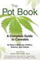 The Pot Book: A Complete Guide to Cannabis