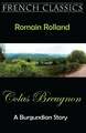 Colas Breugnon (a Burgundian Story): A Novella