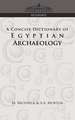 A Concise Dictionary of Egyptian Archaeology