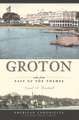 Remembering Groton: Tales from East of the Thames