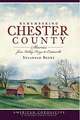 Remembering Chester County: Stories from Valley Forge to Coatesville