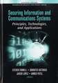 Securing Information and Communications Systems: Principles, Technologies, and Applications