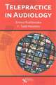 Telepractice in Audiology