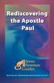 Rediscovering the Apostle Paul