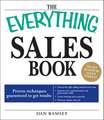 The Everything Sales Book: Proven Techniques Guaranteed to Get Results