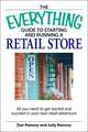 The Everything Guide to Starting and Running a Retail Store: All You Need to Get Started and Succeed in Your Own Retail Adventure