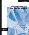 Validating Clinical Trial Data Reporting with SAS