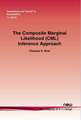 The Composite Marginal Likelihood (CML) Inference Approach with Applications to Discrete and Mixed Dependent Variable Models