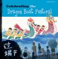 Celebrating the Dragon Boat Festival