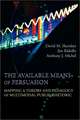 The Available Means of Persuasion: Mapping a Theory and Pedagogy of Multimodal Public Rhetoric