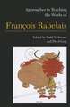 Approaches to Teaching the Works of Francois Rabelais