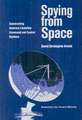 Spying from Space: Constructing America's Satellite Command and Control Systems