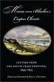 Maria Von Blucher's Corpus Christi: Letters from the South Texas Frontier, 1849-1879