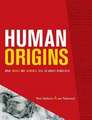 Human Origins: What Bones and Genomes Tell Us about Ourselves