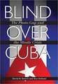 Blind Over Cuba: The Photo Gap and the Missile Crisis