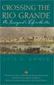 Crossing the Rio Grande: An Immigrant's Life in the 1880s