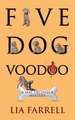 Five Dog Voodoo