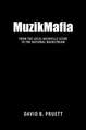 MuzikMafia: From the Local Nashville Scene to the National Mainstream