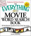 The Everything Movie Word Search Book: 150 blockbuster puzzles for fans of the big screen