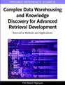 Complex Data Warehousing and Knowledge Discovery for Advanced Retrieval Development