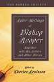 Later Writings of Bishop Hooper: Together with His Letters and Other Pieces