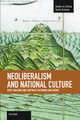 Neoliberalism And National Culture: State-building And Legitimacy In Canada And Quebec: Studies in Critical Social Sciences, Volume 38