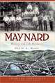 Maynard: History and Life Outdoors