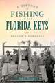 A History of Fishing in the Florida Keys: Angler's Paradise