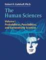 The Human Sciences: Volume I: Probabilities, Possibilities, and Generativity Sciences