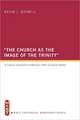 The Church as the Image of the Trinity: A Critical Evaluation of Miroslav Volf's Ecclesial Model