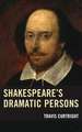 Shakespeare S Dramatic Persons