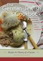 The German-Jewish Cookbook: Recipes and History of a Cuisine