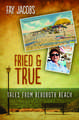 Fried & True: Tales From Rehoboth Beach