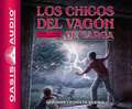 Los Chicos del Vagon de Carga (Spanish Edition)