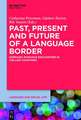 Past, Present and Future of a Language Border: Germanic-Romance Encounters in the Low Countries