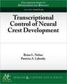 Transcriptional Control of Neural Crest Development