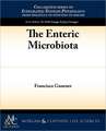 The Enteric Microbiota