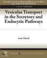 Vesicular Transport in the Secretory and Endocytic Pathways