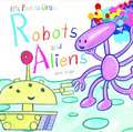 Robots and Aliens