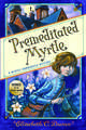 Premeditated Myrtle