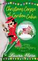 Christmas Corpse at Caribou Cabin: A Lainey Maynard Mystery Book 4