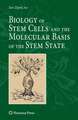 Biology of Stem Cells and the Molecular Basis of the Stem State