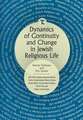 Dynamics of Continuity and Change in Jewish Religious Life