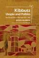 Kibbutz: Utopia and Politics