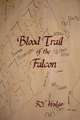 Blood Trail of the Falcon