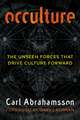 Occulture: The Unseen Forces That Drive Culture Forward